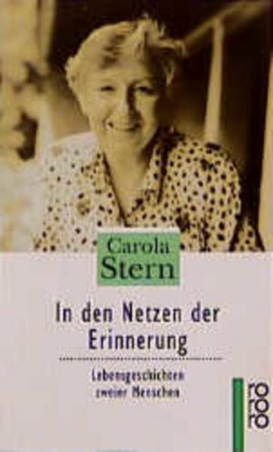 gebrauchtes Buch – Carola Stern – In den Netzen der Erinnerung: Lebensgeschichten zweier Menschen