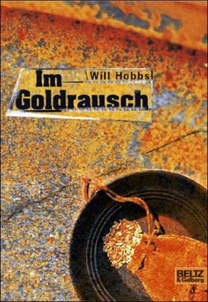 gebrauchtes Buch – Hobbs, Will und Ilse Rothfuß – Im Goldrausch: Abenteuer-Roman (Gulliver)