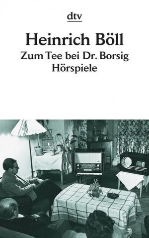 antiquarisches Buch – Heinrich Böll – ZUM TEE BEI DR. BORSIG: Hörspiele