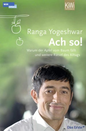 gebrauchtes Buch – Yogeshwar, Ranga und Ranga Yogeshwar – Ach so!: Warum der Apfel vom Baum fällt und weitere Rätsel des Alltags