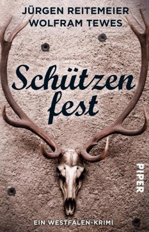 gebrauchtes Buch – Reitemeier, Jürgen und Wolfram Tewes – Schützenfest: Ein Westfalen-Krimi: Ein Westfalen-Krimi. Originalausgabe (Westfalen-Krimis, Band 1)