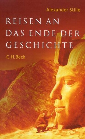 gebrauchtes Buch – Alexander Stille – Reisen an das Ende der Geschichte