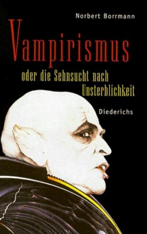 gebrauchtes Buch – Norbert Borrmann – Vampirismus oder die Sehnsucht nach Unsterblichkeit