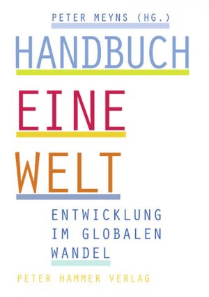 gebrauchtes Buch – Peter Meyns – Handbuch - Eine Welt: Entwicklung im globalen Wandel