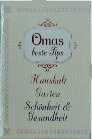 gebrauchtes Buch – Bayer Caroline – Omas beste Tips für Haushalt, Garten, Schönheit und Gesundheit