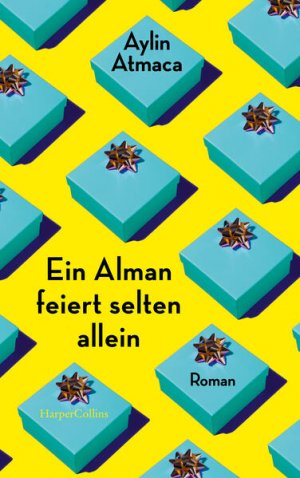 gebrauchtes Buch – Aylin Atmaca – Ein Alman feiert selten allein: Roman