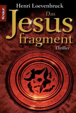 gebrauchtes Buch – Loevenbruck, Henri und Antoinette Gittinger – Das Jesusfragment: Thriller