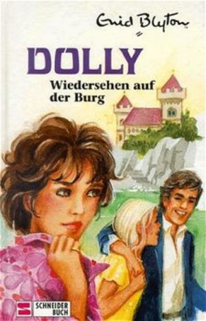 gebrauchtes Buch – Enid Blyton – Dolly Bd. 10: Wiedersehen auf der Burg