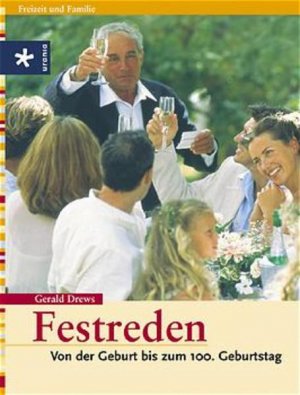 Festreden: Von der Geburt bis zum 100. Geburtstag