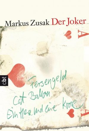 gebrauchtes Buch – Markus, Zusak und Ernst Alexandra – Der Joker: Ausgezeichnet mit dem Deutschen Jugendliteraturpreis 2007, Kategorie Preis der Jugendjury