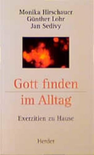 gebrauchtes Buch – Monika, Hirschauer – Gott finden im Alltag