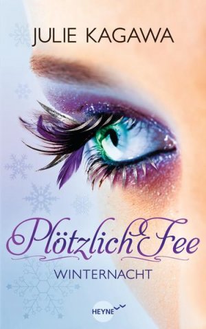 gebrauchtes Buch – Kagawa, Julie und Charlotte Lungstrass-Kapfer – Plötzlich Fee - Winternacht: Band 2 - Roman -