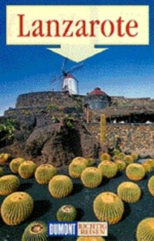 gebrauchtes Buch – DuMont Richtig Reisen Lanzarote gebrauchtes Buch – DuMont Richtig Reisen Lanzarote