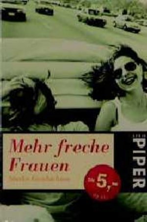 gebrauchtes Buch – unbekannt – Mehr freche Frauen: Starke Geschichten (Piper Taschenbuch)