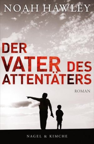 gebrauchtes Buch – Hawley, Noah und Werner Löcher-Lawrence – Der Vater des Attentäters: Roman