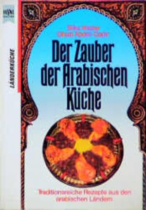 gebrauchtes Buch – Weber, Silke – Der Zauber der Arabischen Küche