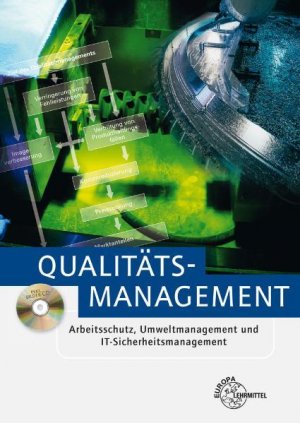 gebrauchtes Buch – Schmid, Dietmar, Hans Kaufmann Arndt Kirchner u – Qualitätsmanagement - Arbeitsschutz, Umweltmanagement und IT-Sicherheitsmanagement