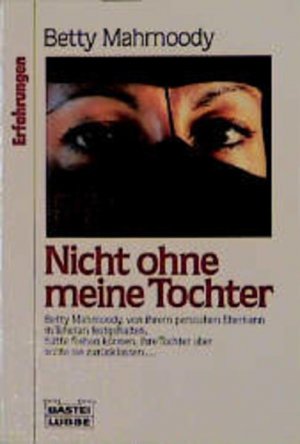 gebrauchtes Buch – Betty Mahmoody – Nicht ohne meine Tochter