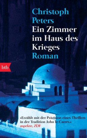 gebrauchtes Buch – Christoph Peters – Ein Zimmer im Haus des Krieges: Roman