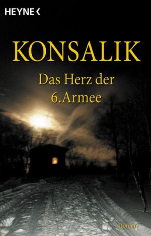 gebrauchtes Buch – Konsalik Heinz – Das Herz der 6. Armee: Roman