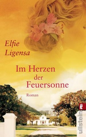 gebrauchtes Buch – Elfie Ligensa – Im Herzen der Feuersonne: Südafrika - Saga (Ein Südafrika-Roman, Band 1)