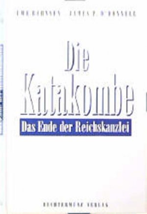 gebrauchtes Buch – Bahnsen Uwe / O'Donnell James P – Die Katakombe. Das Ende der Reichskanzlei