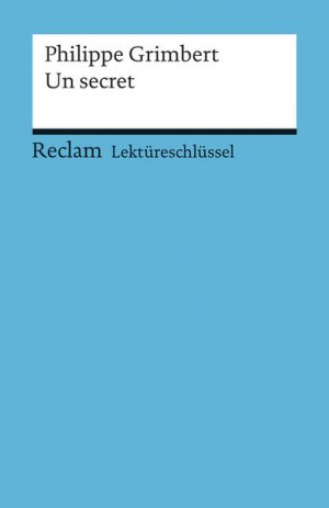 gebrauchtes Buch – Pia Keßler – Lektüreschlüssel zu Philippe Grimbert: Un secret (Reclams Universal-Bibliothek)