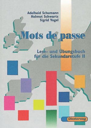 gebrauchtes Buch – Schumann, Adelheid, Helmut Schwartz Sigrid Vogel u – Mots de passe: Lese-und Übungsbuch für die Sekundarstufe II / Lese- und Übungsbuch