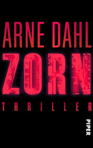 gebrauchtes Buch – Dahl, Arne und Antje Rieck-Blankenburg – Zorn: Thriller (Opcop-Gruppe, Band 2)