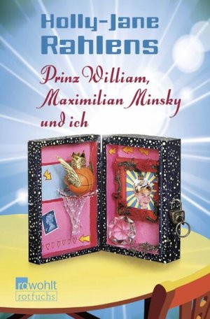 gebrauchtes Buch – Rahlens, Holly-Jane und Ulrike Thiesmeyer – Prinz William, Maximilian Minsky und ich