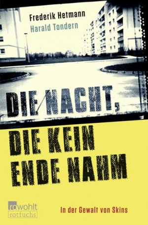 gebrauchtes Buch – Hetmann, Frederik und Harald Tondern – Die Nacht, die kein Ende nahm: In der Gewalt von Skins