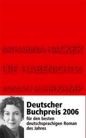 gebrauchtes Buch – Katharina Hacker – Die Habenichtse: Roman