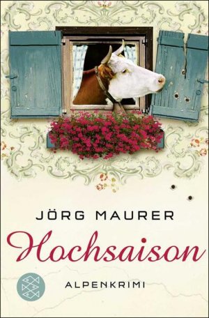 gebrauchtes Buch – Jörg Maurer – Hochsaison: Alpenkrimi