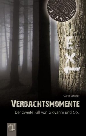 gebrauchtes Buch – Carlo Schäfer – Verdachtsmomente: Der zweite Fall von Giovanni und Co. (K.L.A.R. Krimi - Taschenbuch)