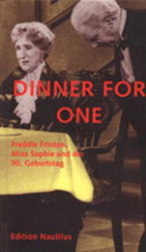 gebrauchtes Buch – B Ronstein – Dinner for one: Freddie Frinton, Miss Sophie und der 90. Geburtstag. Engl. /Dt.