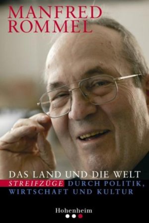 gebrauchtes Buch – Manfred Rommel – Das Land und die Welt: Streifzüge durch Politik, Wirtschaft und Kultur