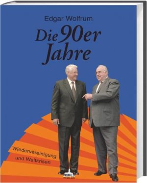 gebrauchtes Buch – Edgar Wolfrum – Die 90er Jahre: Wiedervereinigung und Weltkrisen