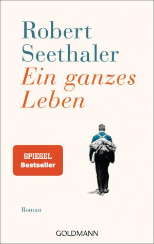 gebrauchtes Buch – Robert Seethaler – Ein ganzes Leben: Roman - Jetzt verfilmt ? mit Stefan Gorski, August Zirner, Julia Franz Richter und Marianne Sägebrecht.