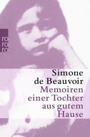 gebrauchtes Buch – Rechel-Mertens, Eva und de Beauvoir Simone – Memoiren einer Tochter aus gutem Hause