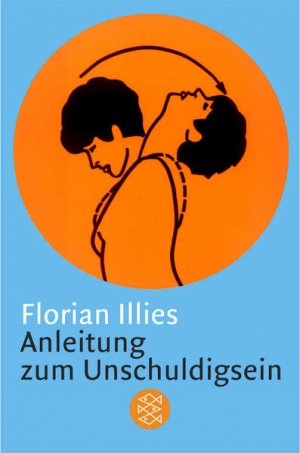 gebrauchtes Buch – Florian Illies – Anleitung zum Unschuldigsein