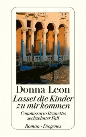 gebrauchtes Buch – Leon, Donna und E – Lasset die Kinder zu mir kommen: Commissario Brunettis sechzehnter Fall