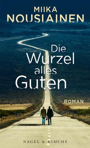gebrauchtes Buch – Nousiainen, Miika und Elina Kritzokat – Die Wurzel alles Guten: Roman