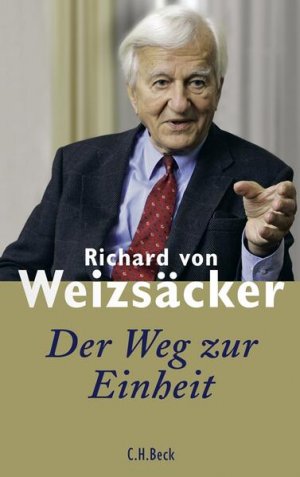 gebrauchtes Buch – Weizsäcker Richard, von – Der Weg zur Einheit