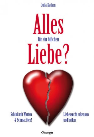 gebrauchtes Buch – Julia Kathan – Alles für ein bißchen Liebe?: Schluß mit Warten & Schmachten