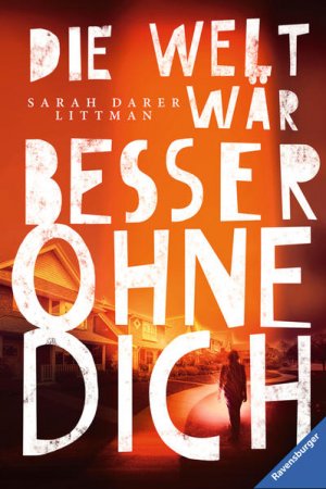 gebrauchtes Buch – Littman Sarah – Die Welt wär besser ohne dich (Jugendliteratur)