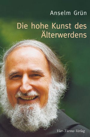 gebrauchtes Buch – Anselm Grün – Die hohe Kunst des Älterwerdens