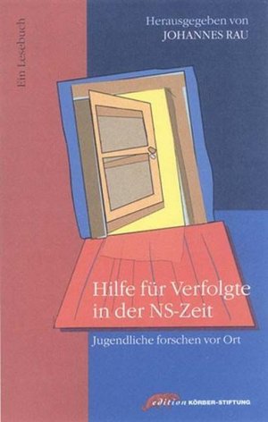 gebrauchtes Buch – Rau, Johannes, Wolfgang Benz Johannes Rau u – Hilfe für Verfolgte in der NS-Zeit: Jugendliche forschen vor Ort