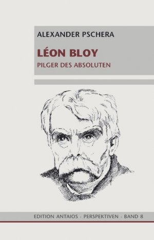 gebrauchtes Buch – Weissmann, Karlheinz – Léon Bloy: Pilger des Absoluten (Perspektiven)