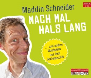 gebrauchter Tonträger – Schneider, Maddin und Maddin Schneider – Mach mal Hals lang: ... und andere Weisheiten aus dem Aschebeschär: 3 CDs