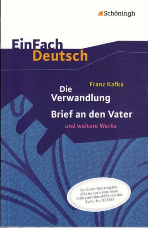 gebrauchtes Buch – Alexandra Wölke – EinFach Deutsch Textausgaben: Franz Kafka: Die Verwandlung, Brief an den Vater und weitere Werke - Neubearbeitung: Gymnasiale Oberstufe